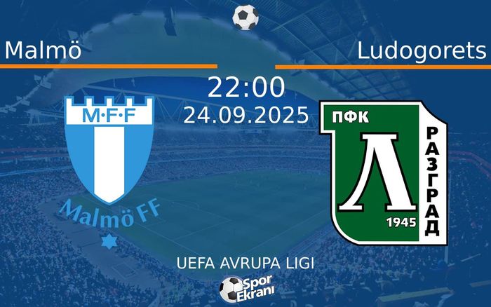 24 Eylül 2025 Malmö vs Ludogorets maçı Hangi Kanalda Saat Kaçta Yayınlanacak? 24 Eylül 2025 Malmö vs Ludogorets maçı Hangi Kanalda Saat Kaçta Yayınlanacak?