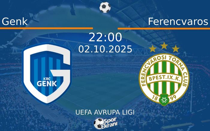 02 Ekim 2025 Genk vs Ferencvaros maçı Hangi Kanalda Saat Kaçta Yayınlanacak?