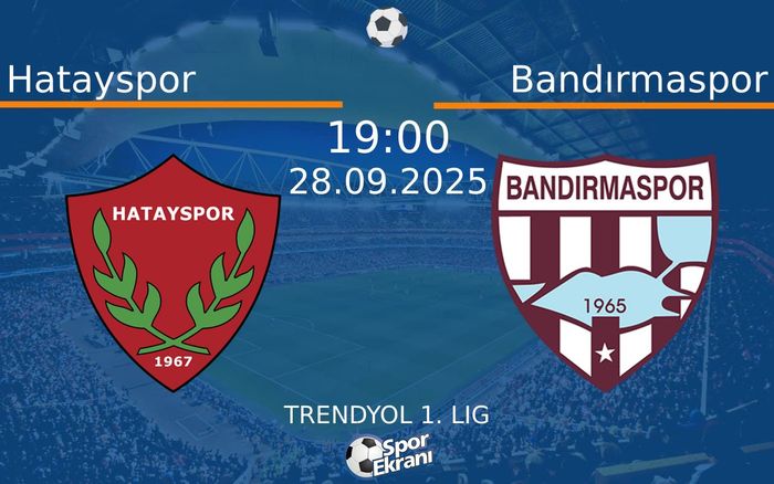 28 Eylül 2025 Hatayspor vs Bandırmaspor maçı Hangi Kanalda Saat Kaçta Yayınlanacak? 28 Eylül 2025 Hatayspor vs Bandırmaspor maçı Hangi Kanalda Saat Kaçta Yayınlanacak?