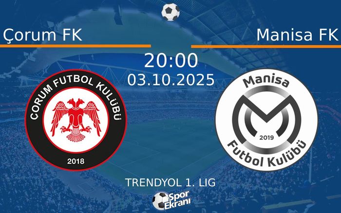 03 Ekim 2025 Çorum FK vs Manisa FK maçı Hangi Kanalda Saat Kaçta Yayınlanacak?