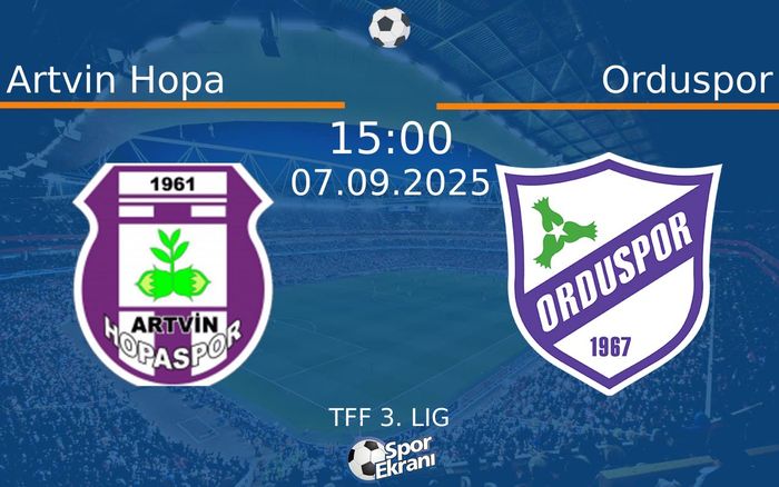 07 Eylül 2025 Artvin Hopa vs Orduspor maçı Hangi Kanalda Saat Kaçta Yayınlanacak? 07 Eylül 2025 Artvin Hopa vs Orduspor maçı Hangi Kanalda Saat Kaçta Yayınlanacak?