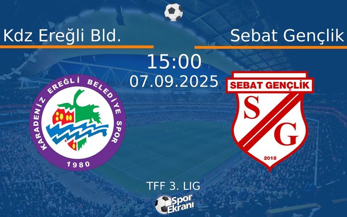 07 Eylül 2025 Kdz Ereğli Bld. vs Sebat Gençlik maçı Hangi Kanalda Saat Kaçta Yayınlanacak? 07 Eylül 2025 Kdz Ereğli Bld. vs Sebat Gençlik maçı Hangi Kanalda Saat Kaçta Yayınlanacak?