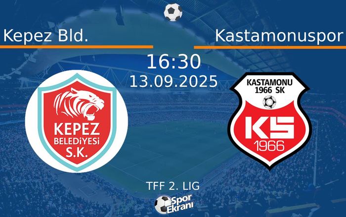 13 Eylül 2025 Kepez Bld. vs Kastamonuspor maçı Hangi Kanalda Saat Kaçta Yayınlanacak? 13 Eylül 2025 Kepez Bld. vs Kastamonuspor maçı Hangi Kanalda Saat Kaçta Yayınlanacak?