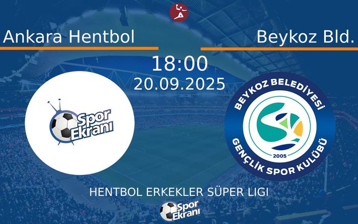 20 Eylül 2025 Ankara Hentbol vs Beykoz Bld. maçı Hangi Kanalda Saat Kaçta Yayınlanacak?