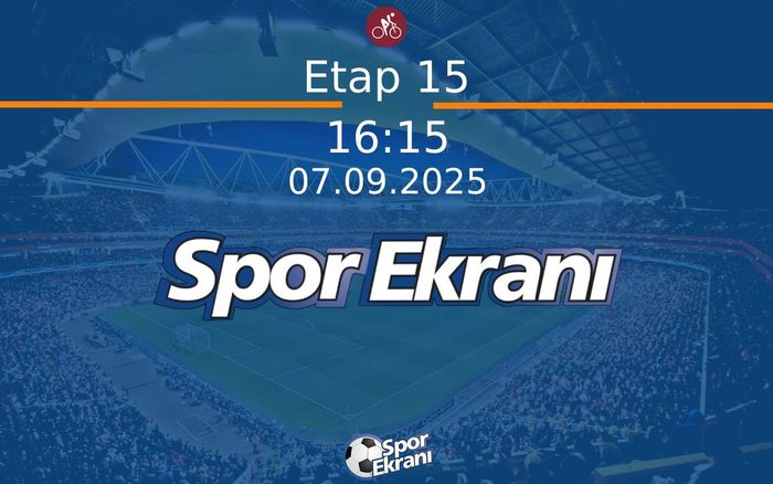 07 Eylül 2025 İspanya Bisiklet Turu - Etap 15  Hangi Kanalda Saat Kaçta Yayınlanacak?