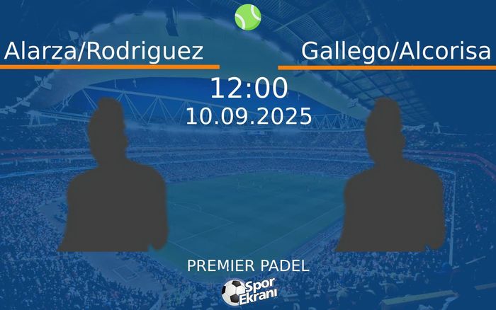 10 Eylül 2025 Alarza/Rodriguez vs Gallego/Alcorisa maçı Hangi Kanalda Saat Kaçta Yayınlanacak? 10 Eylül 2025 Alarza/Rodriguez vs Gallego/Alcorisa maçı Hangi Kanalda Saat Kaçta Yayınlanacak?