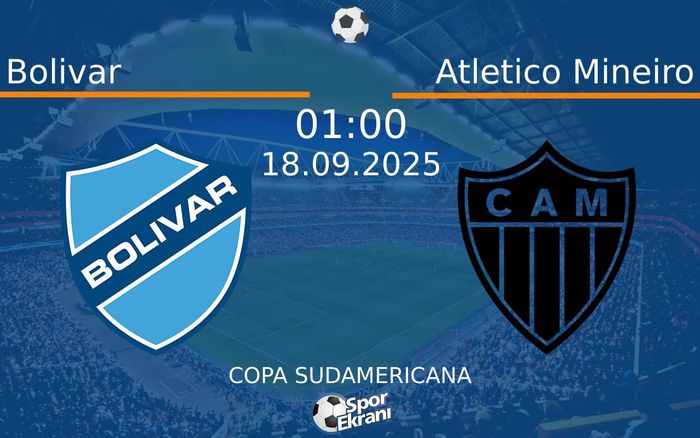 18 Eylül 2025 Bolivar vs Atletico Mineiro maçı Hangi Kanalda Saat Kaçta Yayınlanacak?