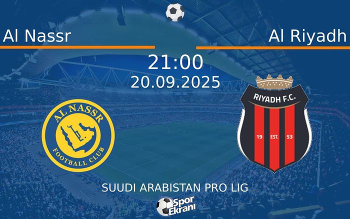 20 Eylül 2025 Al Nassr vs Al Riyadh maçı Hangi Kanalda Saat Kaçta Yayınlanacak?