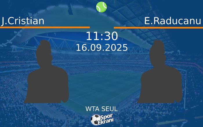 16 Eylül 2025 J.Cristian vs E.Raducanu maçı Hangi Kanalda Saat Kaçta Yayınlanacak?