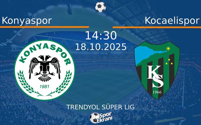 18 Ekim 2025 Konyaspor vs Kocaelispor maçı Hangi Kanalda Saat Kaçta Yayınlanacak?