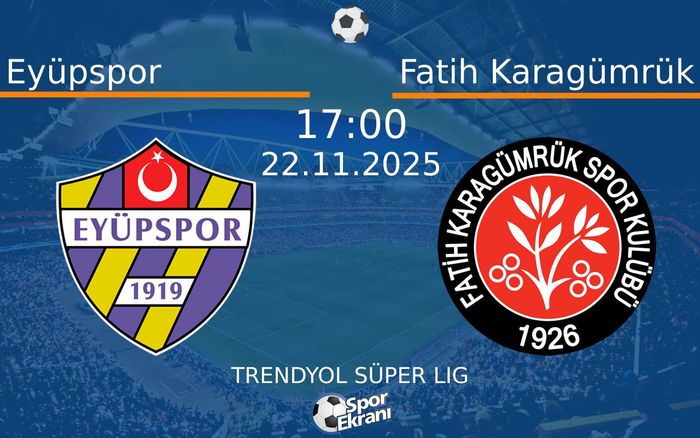 22 Kasım 2025 Eyüpspor vs Fatih Karagümrük maçı Hangi Kanalda Saat Kaçta Yayınlanacak? 22 Kasım 2025 Eyüpspor vs Fatih Karagümrük maçı Hangi Kanalda Saat Kaçta Yayınlanacak?