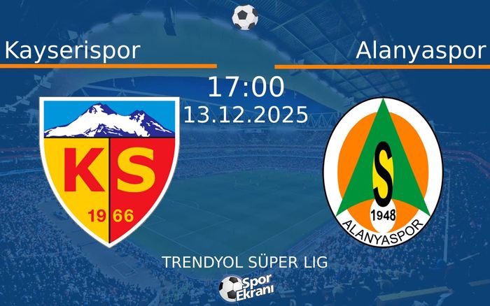 13 Aralık 2025 Kayserispor vs Alanyaspor maçı Hangi Kanalda Saat Kaçta Yayınlanacak? 13 Aralık 2025 Kayserispor vs Alanyaspor maçı Hangi Kanalda Saat Kaçta Yayınlanacak?