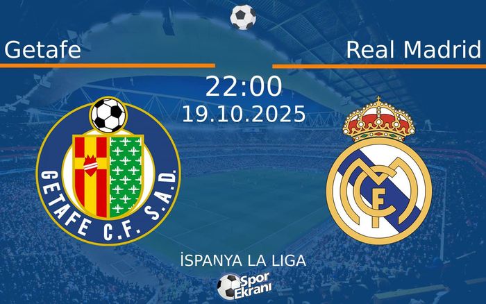 19 Ekim 2025 Getafe vs Real Madrid maçı Hangi Kanalda Saat Kaçta Yayınlanacak?