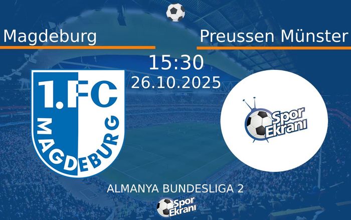 26 Ekim 2025 Magdeburg vs Preussen Münster maçı Hangi Kanalda Saat Kaçta Yayınlanacak?