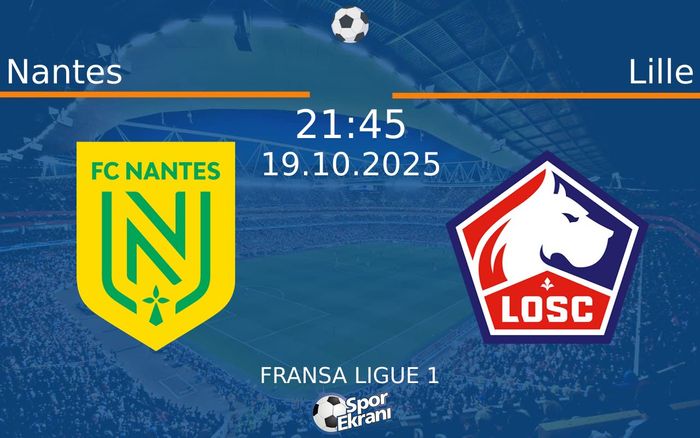 19 Ekim 2025 Nantes vs Lille maçı Hangi Kanalda Saat Kaçta Yayınlanacak? 19 Ekim 2025 Nantes vs Lille maçı Hangi Kanalda Saat Kaçta Yayınlanacak?