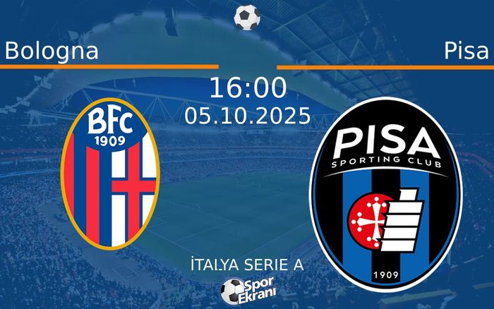 05 Ekim 2025 Bologna vs Pisa maçı Hangi Kanalda Saat Kaçta Yayınlanacak?