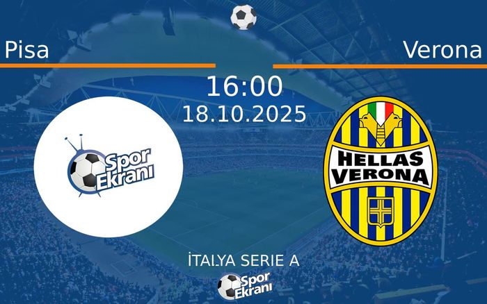 18 Ekim 2025 Pisa vs Verona maçı Hangi Kanalda Saat Kaçta Yayınlanacak?