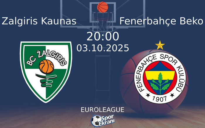 03 Ekim 2025 Zalgiris Kaunas vs Fenerbahçe Beko maçı Hangi Kanalda Saat Kaçta Yayınlanacak?