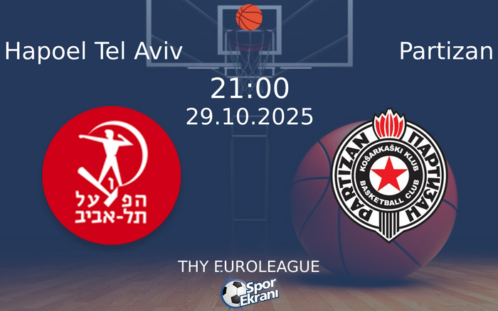 29 Ekim 2025 Hapoel Tel Aviv vs Partizan maçı Hangi Kanalda Saat Kaçta Yayınlanacak? 29 Ekim 2025 Hapoel Tel Aviv vs Partizan maçı Hangi Kanalda Saat Kaçta Yayınlanacak?