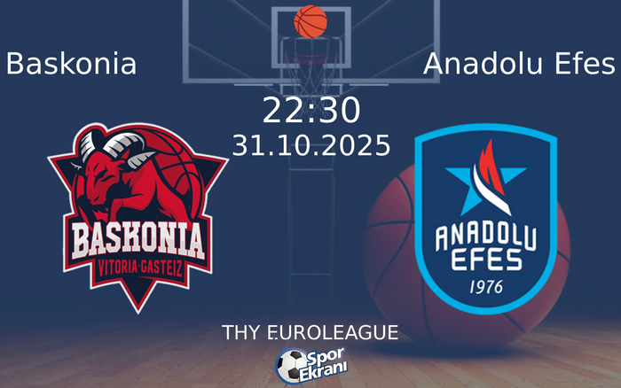 31 Ekim 2025 Baskonia vs Anadolu Efes maçı Hangi Kanalda Saat Kaçta Yayınlanacak? 31 Ekim 2025 Baskonia vs Anadolu Efes maçı Hangi Kanalda Saat Kaçta Yayınlanacak?