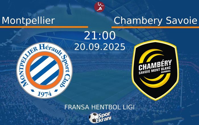 20 Eylül 2025 Montpellier vs Chambery Savoie maçı Hangi Kanalda Saat Kaçta Yayınlanacak? 20 Eylül 2025 Montpellier vs Chambery Savoie maçı Hangi Kanalda Saat Kaçta Yayınlanacak?