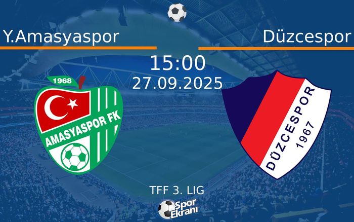 27 Eylül 2025 Y.Amasyaspor vs Düzcespor maçı Hangi Kanalda Saat Kaçta Yayınlanacak?