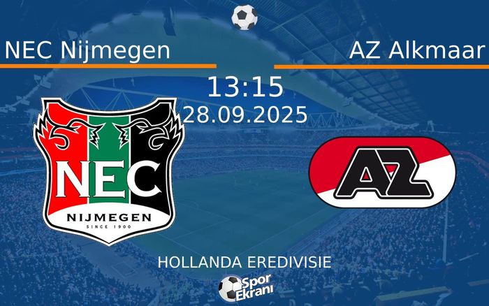 28 Eylül 2025 NEC Nijmegen vs AZ Alkmaar maçı Hangi Kanalda Saat Kaçta Yayınlanacak?