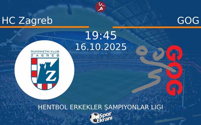 16 Ekim 2025 HC Zagreb vs GOG maçı Hangi Kanalda Saat Kaçta Yayınlanacak? 16 Ekim 2025 HC Zagreb vs GOG maçı Hangi Kanalda Saat Kaçta Yayınlanacak?