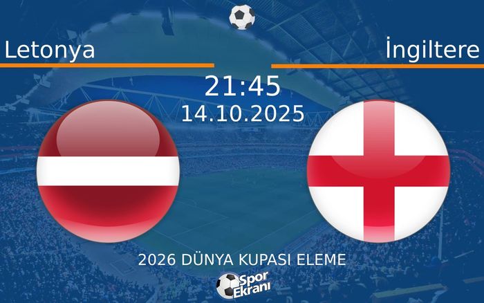 14 Ekim 2025 Letonya vs İngiltere maçı Hangi Kanalda Saat Kaçta Yayınlanacak? 14 Ekim 2025 Letonya vs İngiltere maçı Hangi Kanalda Saat Kaçta Yayınlanacak?