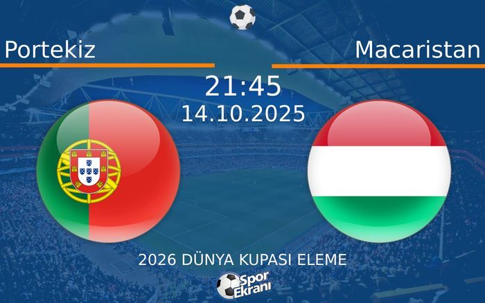 14 Ekim 2025 Portekiz vs Macaristan maçı Hangi Kanalda Saat Kaçta Yayınlanacak?