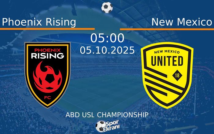 05 Ekim 2025 Phoenix Rising vs New Mexico maçı Hangi Kanalda Saat Kaçta Yayınlanacak?