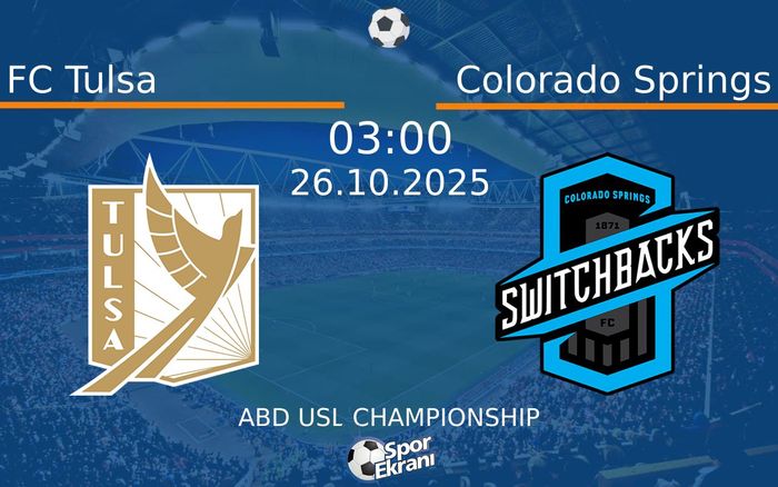 26 Ekim 2025 FC Tulsa vs Colorado Springs maçı Hangi Kanalda Saat Kaçta Yayınlanacak? 26 Ekim 2025 FC Tulsa vs Colorado Springs maçı Hangi Kanalda Saat Kaçta Yayınlanacak?