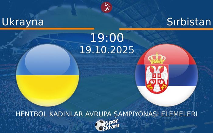 19 Ekim 2025 Ukrayna vs Sırbistan maçı Hangi Kanalda Saat Kaçta Yayınlanacak? 19 Ekim 2025 Ukrayna vs Sırbistan maçı Hangi Kanalda Saat Kaçta Yayınlanacak?