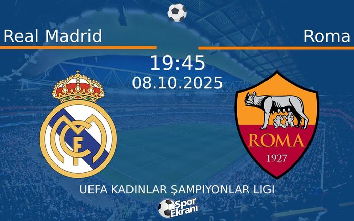 08 Ekim 2025 Real Madrid vs Roma maçı Hangi Kanalda Saat Kaçta Yayınlanacak?