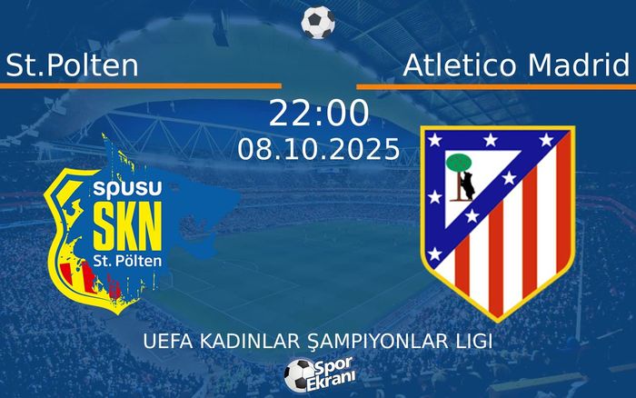 08 Ekim 2025 St.Polten vs Atletico Madrid maçı Hangi Kanalda Saat Kaçta Yayınlanacak?