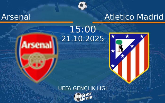 21 Ekim 2025 Arsenal vs Atletico Madrid maçı Hangi Kanalda Saat Kaçta Yayınlanacak?