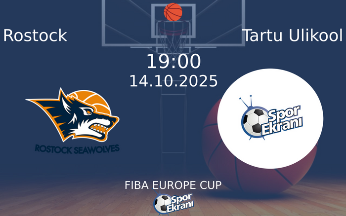 14 Ekim 2025 Rostock vs Tartu Ulikool maçı Hangi Kanalda Saat Kaçta Yayınlanacak?