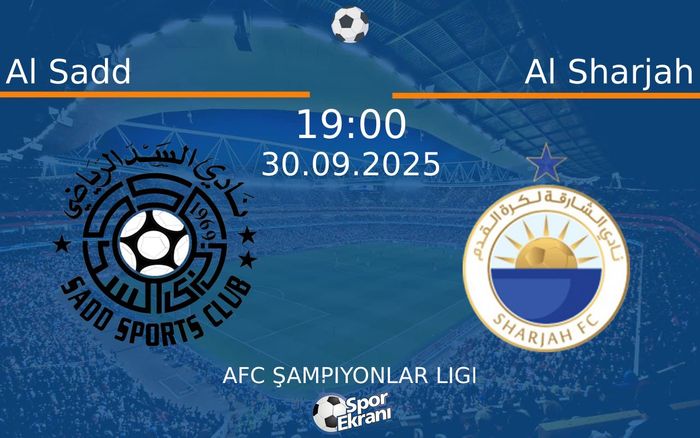 30 Eylül 2025 Al Sadd vs Al Sharjah maçı Hangi Kanalda Saat Kaçta Yayınlanacak? 30 Eylül 2025 Al Sadd vs Al Sharjah maçı Hangi Kanalda Saat Kaçta Yayınlanacak?