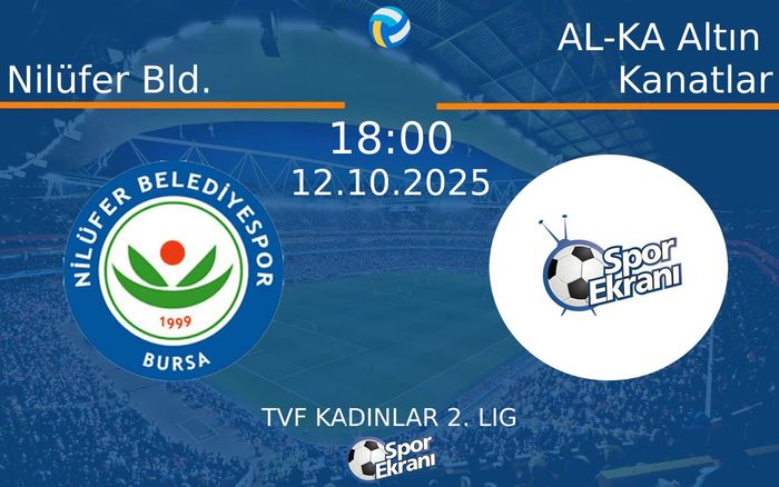 12 Ekim 2025 Nilüfer Bld. vs AL-KA Altın Kanatlar maçı Hangi Kanalda Saat Kaçta Yayınlanacak?