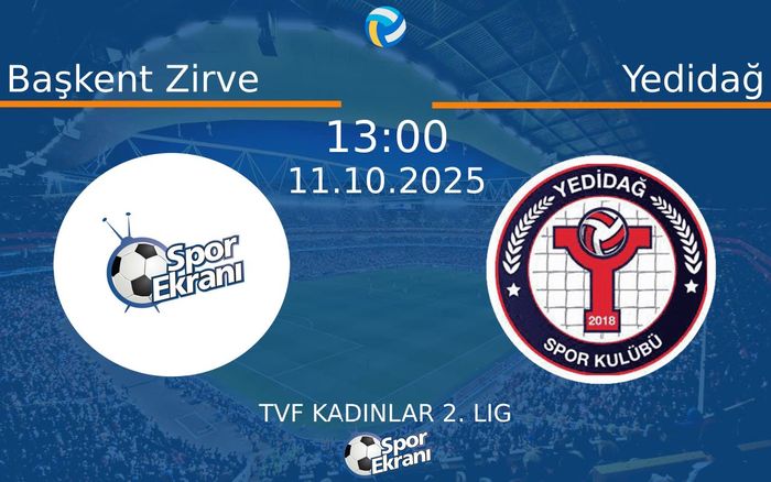 11 Ekim 2025 Başkent Zirve vs Yedidağ maçı Hangi Kanalda Saat Kaçta Yayınlanacak?