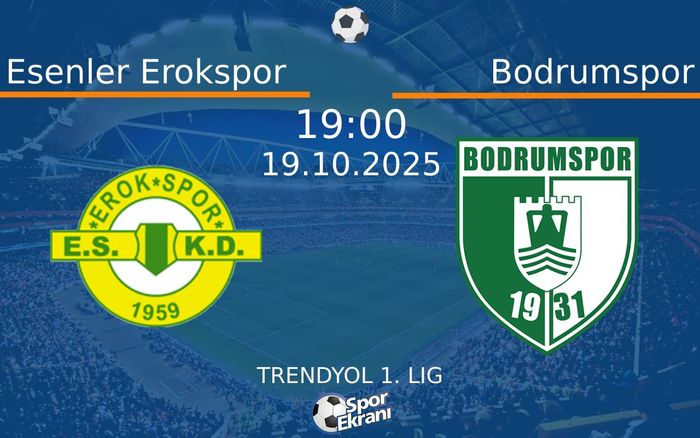 19 Ekim 2025 Esenler Erokspor vs Bodrumspor maçı Hangi Kanalda Saat Kaçta Yayınlanacak? 19 Ekim 2025 Esenler Erokspor vs Bodrumspor maçı Hangi Kanalda Saat Kaçta Yayınlanacak?