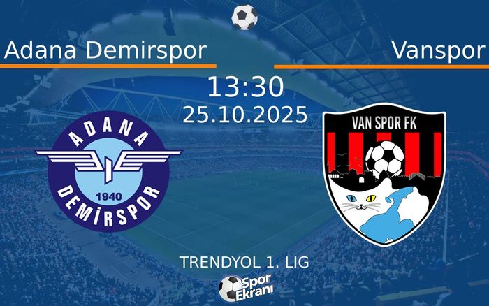 25 Ekim 2025 Adana Demirspor vs Vanspor maçı Hangi Kanalda Saat Kaçta Yayınlanacak?