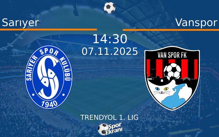07 Kasım 2025 Sarıyer vs Vanspor maçı Hangi Kanalda Saat Kaçta Yayınlanacak?