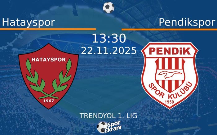 22 Kasım 2025 Hatayspor vs Pendikspor maçı Hangi Kanalda Saat Kaçta Yayınlanacak?