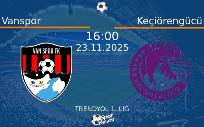 23 Kasım 2025 Vanspor vs Keçiörengücü maçı Hangi Kanalda Saat Kaçta Yayınlanacak?