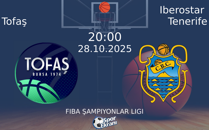 28 Ekim 2025 Tofaş vs Iberostar Tenerife maçı Hangi Kanalda Saat Kaçta Yayınlanacak? 28 Ekim 2025 Tofaş vs Iberostar Tenerife maçı Hangi Kanalda Saat Kaçta Yayınlanacak?