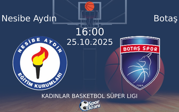 25 Ekim 2025 Nesibe Aydın vs Botaş maçı Hangi Kanalda Saat Kaçta Yayınlanacak? 25 Ekim 2025 Nesibe Aydın vs Botaş maçı Hangi Kanalda Saat Kaçta Yayınlanacak?