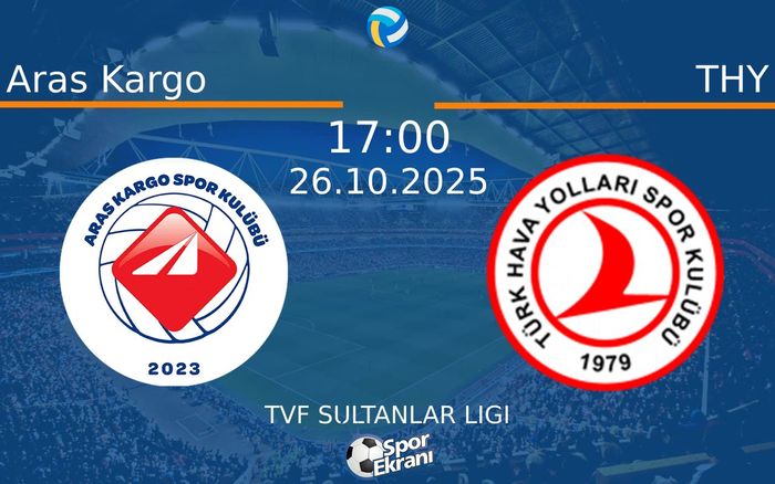 26 Ekim 2025 Aras Kargo vs THY maçı Hangi Kanalda Saat Kaçta Yayınlanacak? 26 Ekim 2025 Aras Kargo vs THY maçı Hangi Kanalda Saat Kaçta Yayınlanacak?