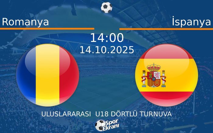 14 Ekim 2025 Romanya vs İspanya maçı Hangi Kanalda Saat Kaçta Yayınlanacak? 14 Ekim 2025 Romanya vs İspanya maçı Hangi Kanalda Saat Kaçta Yayınlanacak?