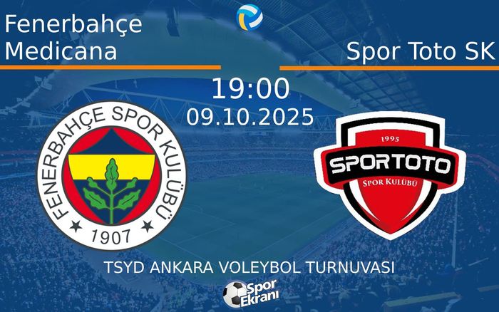 09 Ekim 2025 Fenerbahçe Medicana vs Spor Toto SK maçı Hangi Kanalda Saat Kaçta Yayınlanacak? 09 Ekim 2025 Fenerbahçe Medicana vs Spor Toto SK maçı Hangi Kanalda Saat Kaçta Yayınlanacak?